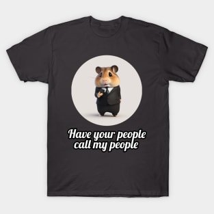 Hamster as a businessman (with text) T-Shirt